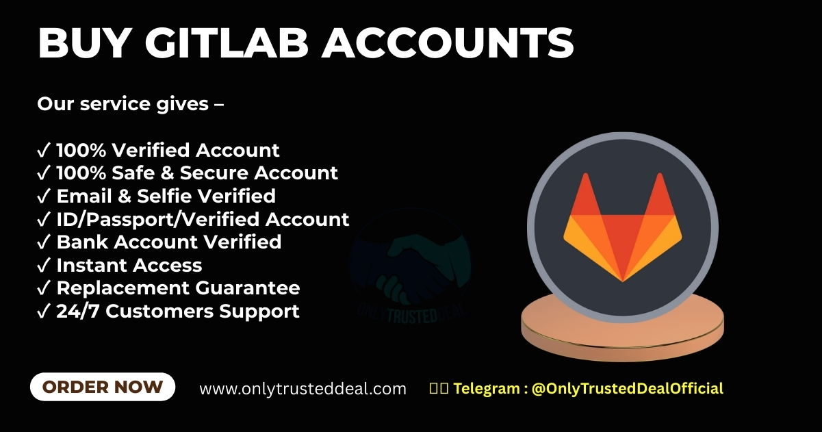 Buy Gitlab Accounts Buy Gitlab Accounts