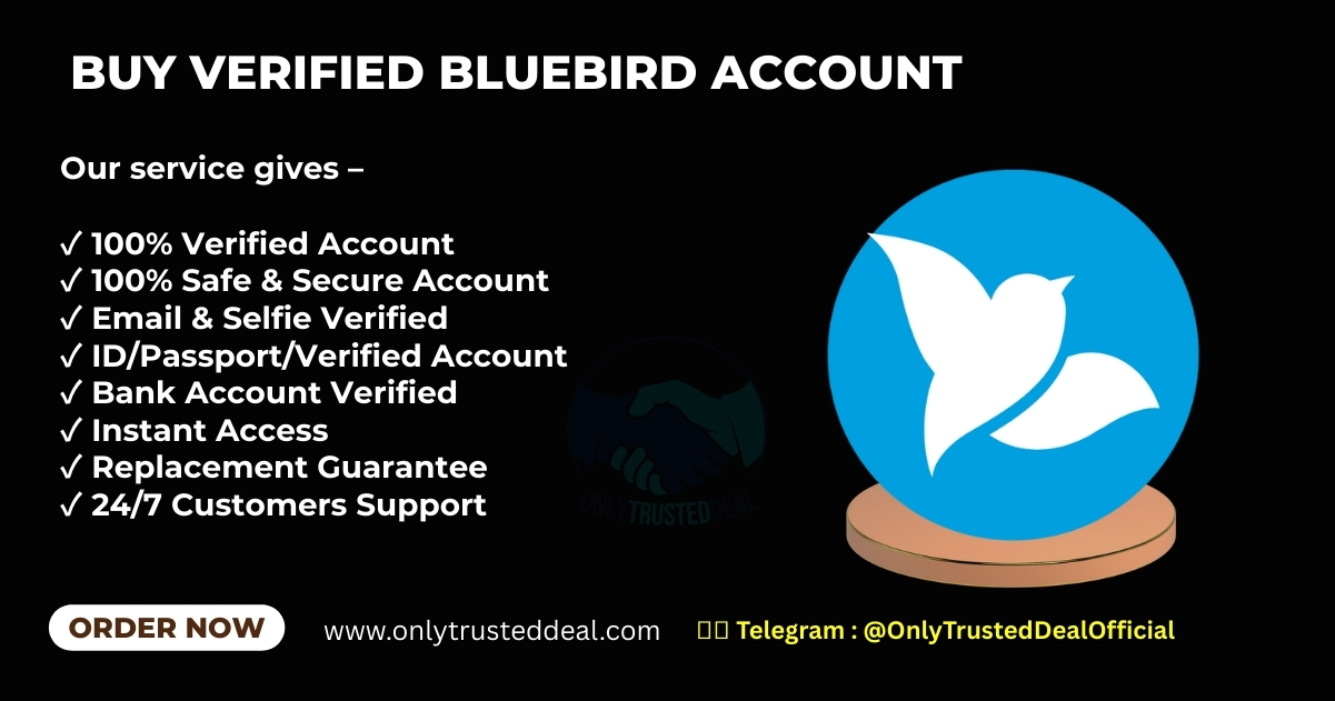 Buy Verified Bluebird Account Buy Verified Bluebird Account